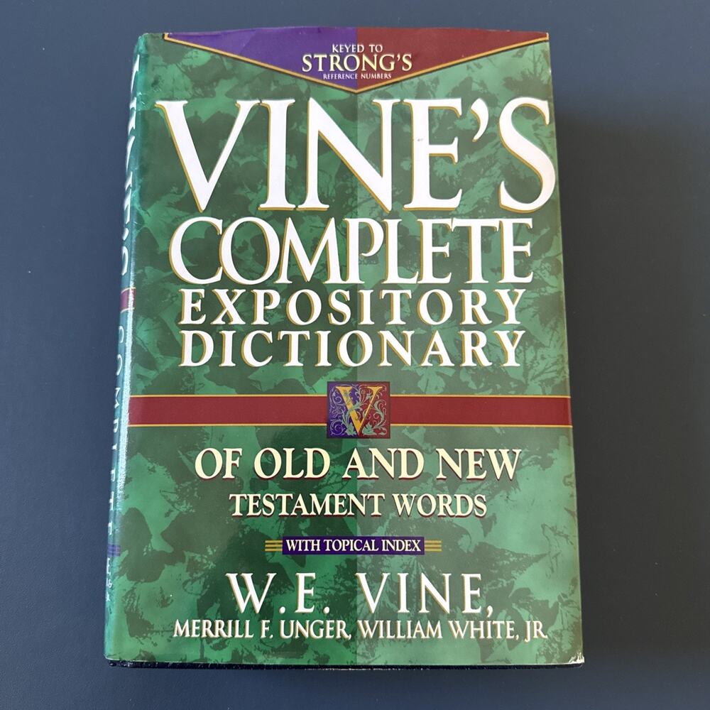 Vine's Complete Expository Dictionary of Old and New Testament Words